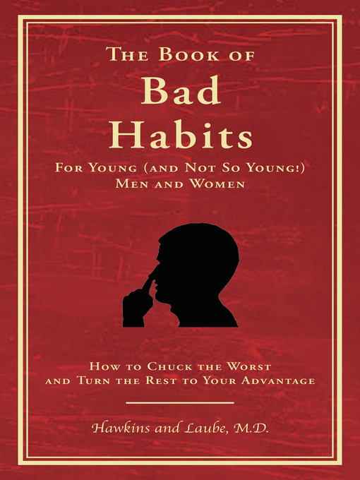 Title details for The Book of Bad Habits for Young (and Not So Young!) Men and Women by Frank C. Hawkins - Available